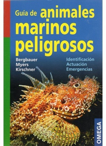 Guia De Animales Marinos Peligrosos, De Bergbauer, Myers. Editorial Omega, Tapa Blanda En Español