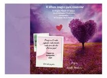 Comprar Libro: El Álbum Mágico Para Enamorar: El Mágico Álbum Del Un