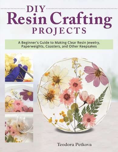 Livro: Projetos De Artesanato Em Resina Diy: Um Guia Para I