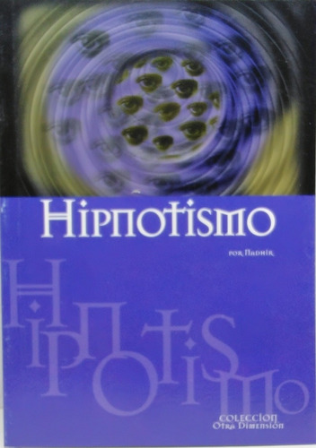 Libro / Hipnotismo / Nadhir / Colección Otra Dimensión 