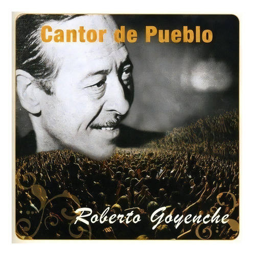 Cantor De Pueblo - Goyeneche Roberto (cd)