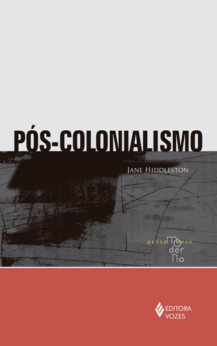 Pós-Colonialismo, de Hiddeston, Jane. Série Pensamento Moderno Editora Vozes Ltda., capa mole em português, 2021