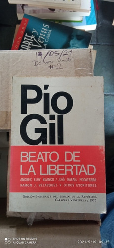 Libro Pío Gil Beato De La Libertad. Blanco, Pocaterra...