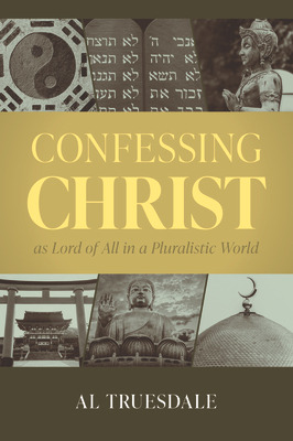 Libro Confessing Christ As Lord Of All In A Pluralistic W...