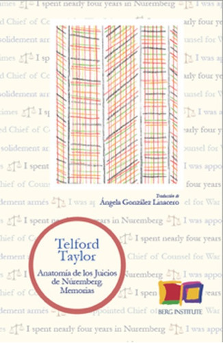 Anatomia De Los Juicios De Nuremberg Memorias, De Taylor, Telford. Editorial Berg Institute, Tapa Dura, Edición 1 En Español, 2022