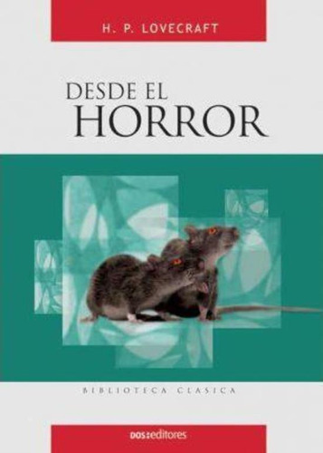 Desde El Horror, De Lovecraft, H. P.. Editorial Dos Tintas Editores, Tapa Tapa Blanda En Español