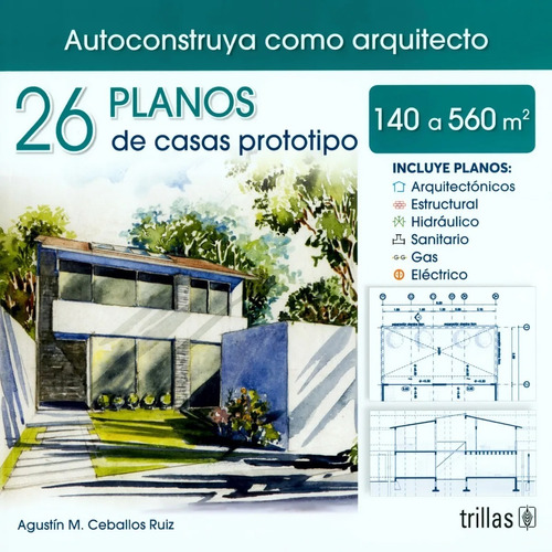 26 Planos De Casas Prototipos 140 A 560 M2 Trillas