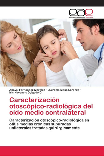 Libro: Caracterización Otoscópico-radiológica Del Oído Medio