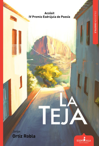 Libro Teja,la - Ortiz Robla, Jorge