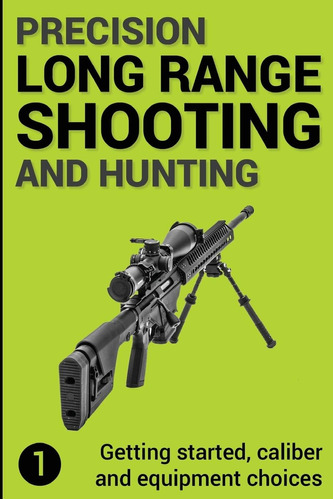 Libro: Precision Long Range Shooting And Hunting: Getting