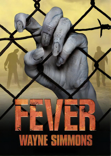 Fever, De Simmons, Wayne. Editorial Tantor Media Inc, Tapa Blanda En Inglés