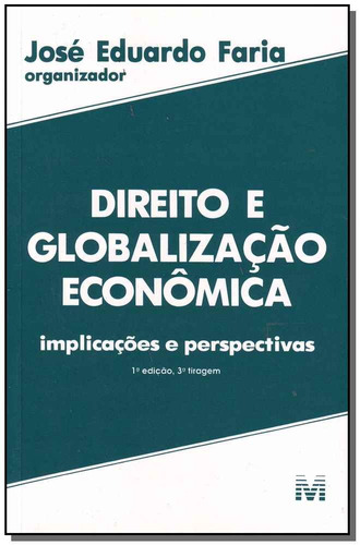 Direito e globalização econômica - 1 ed./2015, de  Faria, José Eduardo. Editora Malheiros Editores LTDA, capa mole em português, 2015