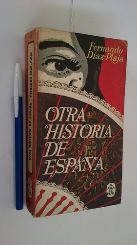Otra Historia De España - Fernando Díaz Plaja
