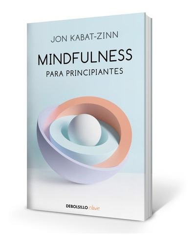 Mindfulness Para Principiantes - Jon Kabat Zinn