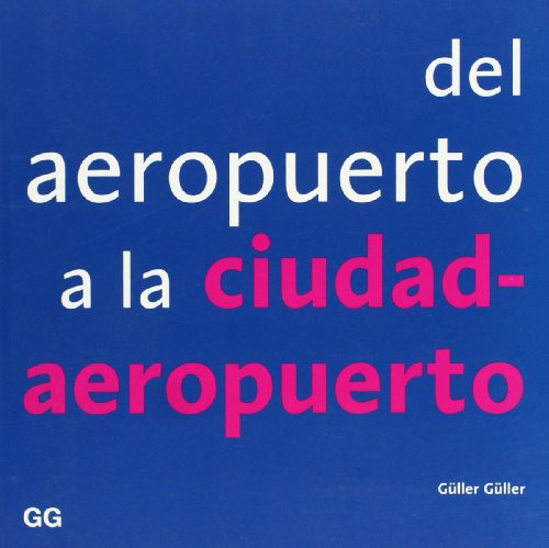 Libro Del Aeropuerto A La Ciudad-aeropuerto De Guller Guller