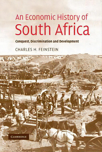 An Economic History Of South Africa, De Charles H. Feinstein. Editorial Cambridge University Press, Tapa Dura En Inglés