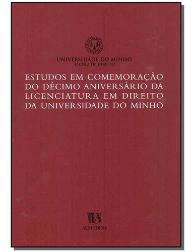 Estudos Em Comemoração Do Décimo Aniversário Da Licenci, De Oliveira, Antonio (coord.). Editora Almedina Em Português