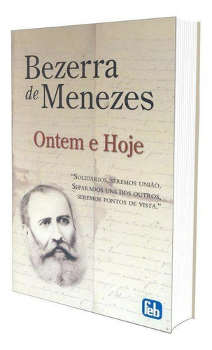 Bezerra De Menezes - Ontem E Hoje - Mediunika