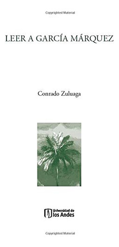 Libro Leer A García Márquez De Conrado Zuluaga Ed: 1