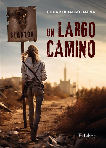Un Largo Camino, De Hidalgo Baena, Edgar., Vol. 1. Editorial Exlibric, Tapa Blanda En Español