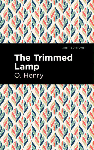 The Trimmed Lamp And Other Stories Of The Four Million, De Henry, O.. Editorial Mint Ed, Tapa Dura En Inglés
