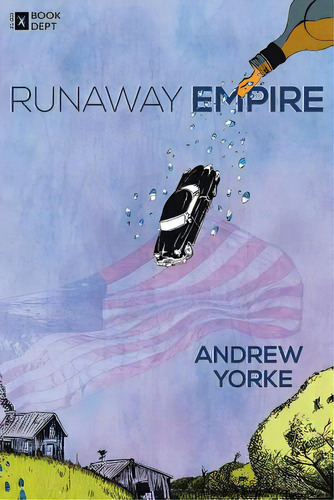 Runaway Empire: A Novella, De Yorke, Andrew. Editorial Lightning Source Inc, Tapa Blanda En Inglés