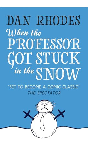 Libro When The Professor Got Stuck In The Snow De Rhodes, Da