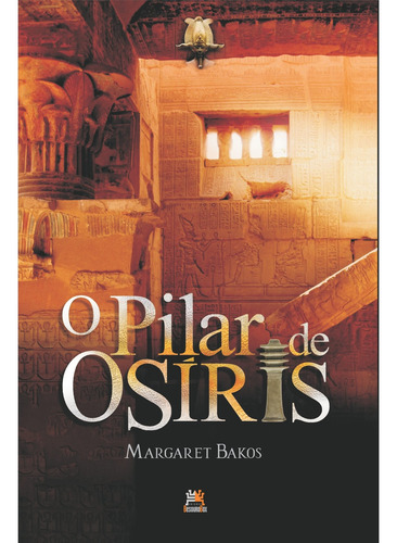 O pilar de osíris, de Bakos, Margaret. Editorial BesouroBox, capa mole em português, 2021