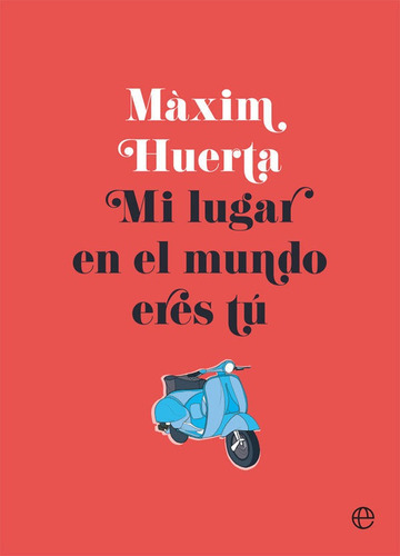 Mi Lugar En El Mundo Eres Tãâº, De Huerta Hernández, Màxim. Editorial La Esfera De Los Libros, S.l., Tapa Dura En Español