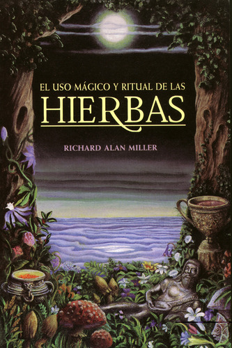 El Uso Mágico Y Ritual De Las Hierbas