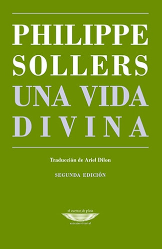 Una Vida Divina - Philippe Sollers