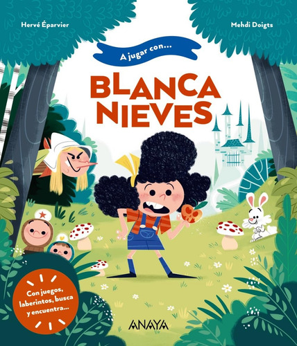 A Jugar Con Blancanieves, De Hervé Éparvier. Editorial Anaya, Tapa Dura En Español, 2024