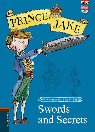 Swords and Secrets: 1 (Prince Jake), de Mongredien, Sue. Editorial Edelvives, tapa pasta blanda, edición 1 en español, 2014