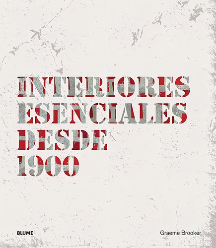 Interiores Esenciales Desde 1900 - Graeme Brooker