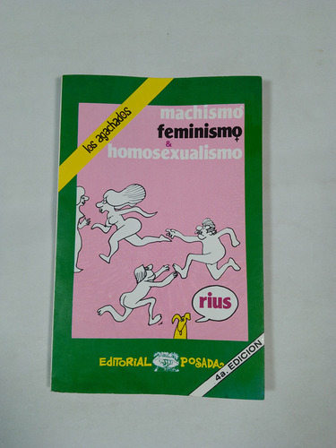 Machismo,femenismo & Homosexualismo - Eduardo Ríos (rius)