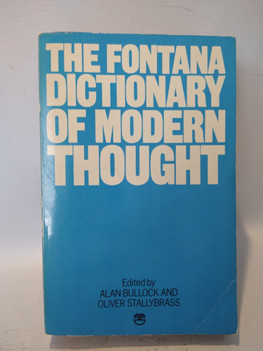 The Fontana Dictionary Modern Thought Bullock & Stallybras 