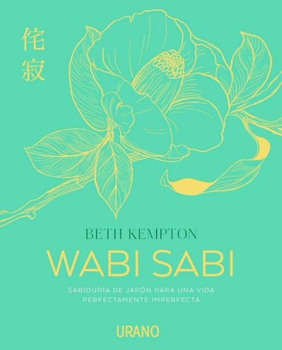 Imagen 1 de 6 de Wabi Sabi - Beth Kempton - Libro Nuevo - Envio En El Dia