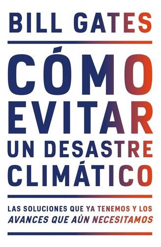 Cómo Evitar Un Desastre Climático - Bill Gates