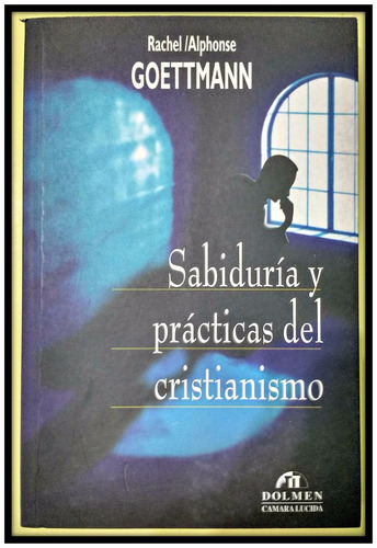 Sabiduría Y Prácticas Del Cristianismo Goettmann