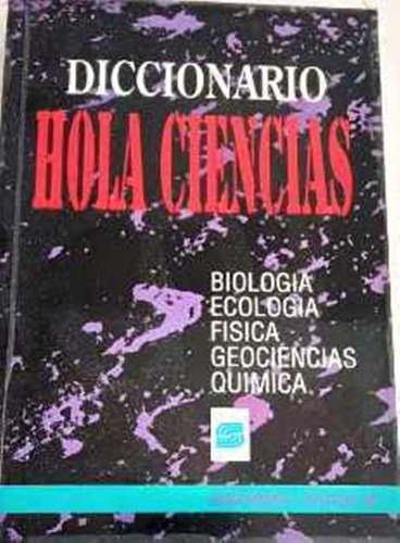 Diccionario De Ciencias  Hola Ciencia  Editorial Susaeta