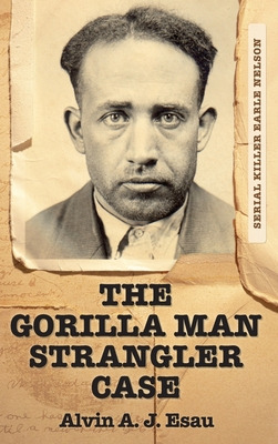 Libro The Gorilla Man Strangler Case: Serial Killer Earle...