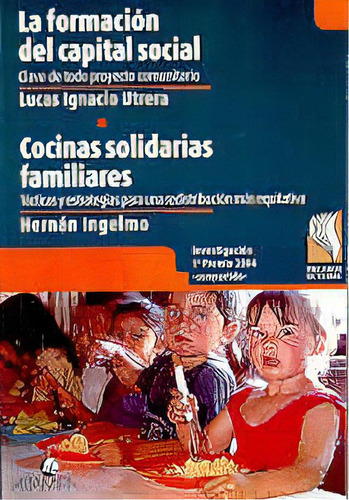 La Formacion Capital Social - Cocinas Solidarias Familiares, De Ingelmo, Utrera. Serie N/a, Vol. Volumen Unico. Editorial Altamira, Tapa Blanda, Edición 1 En Español, 2005