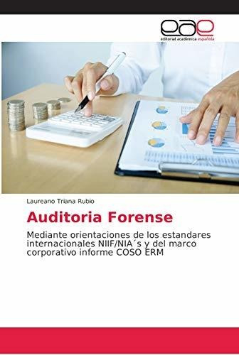 Libro : Auditoria Forense Mediante Orientaciones De Los...