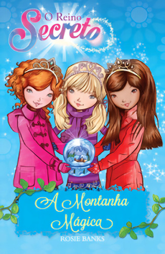 O Reino Secreto A Montanha Mágica Livro 5, De Rosie, Banks. Editorial Ciranda Cultural, Tapa Mole, Edición 2016-01-01 00:00:00 En Português