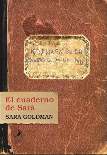 El Cuaderno De Sara, De Sara Goldman. Editorial Libros Del Zorzal, Tapa Blanda En Español, 2016