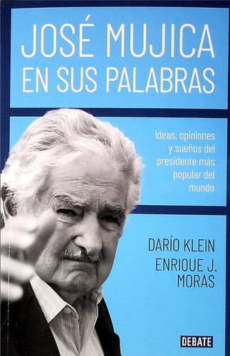 Mujica En Sus Palabras / Klein Y Moras (envíos)