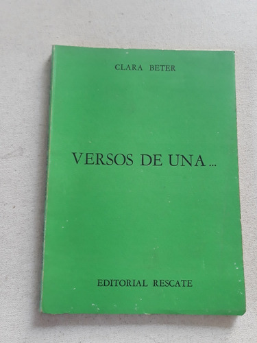 Versos De Una ... Clara Beter Seudonimo De Cesar Tiempo