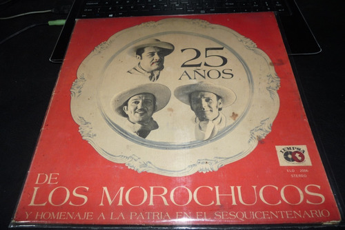 Jch- Los Morochucos Homenaje A La Patria 25 Años Lp Criollo