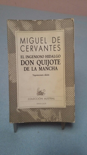 El Ingenioso Hidalgo Son Quijote De La Mancha. Miguel De C.