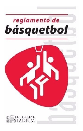 Reglamento De Basquetbol - Editorial Stadium